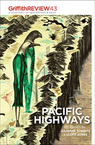 Griffith Review 43 Pacific Highways